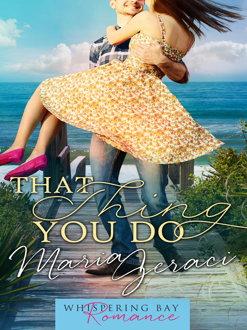 Title details for That Thing You Do by Maria Geraci - Available
